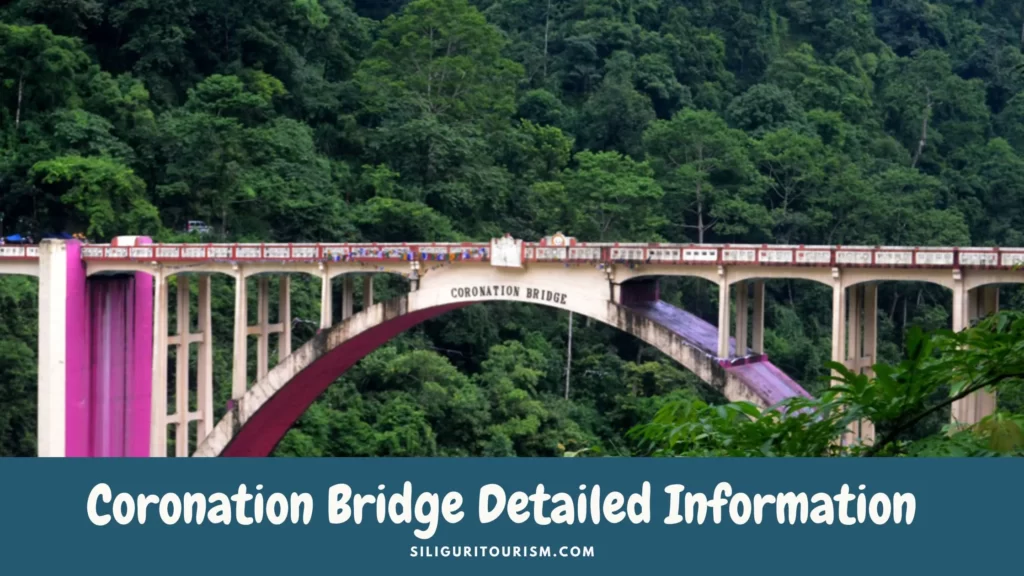 Coronation Bridge Detailed Information - Siliguri Tourism