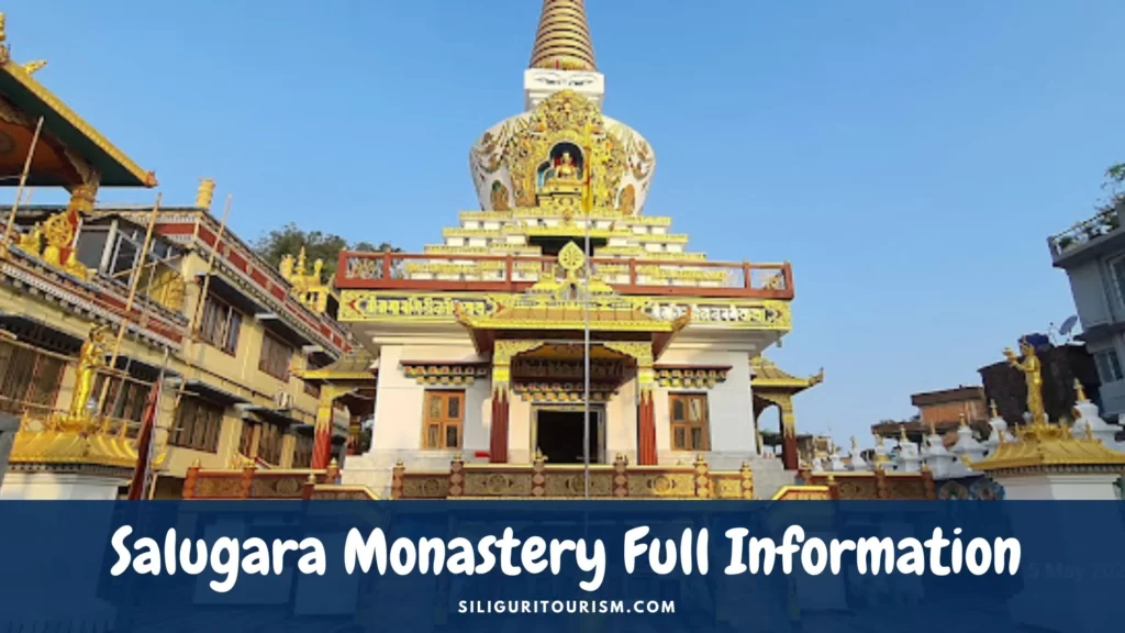 Salugara Monastery Full Information
