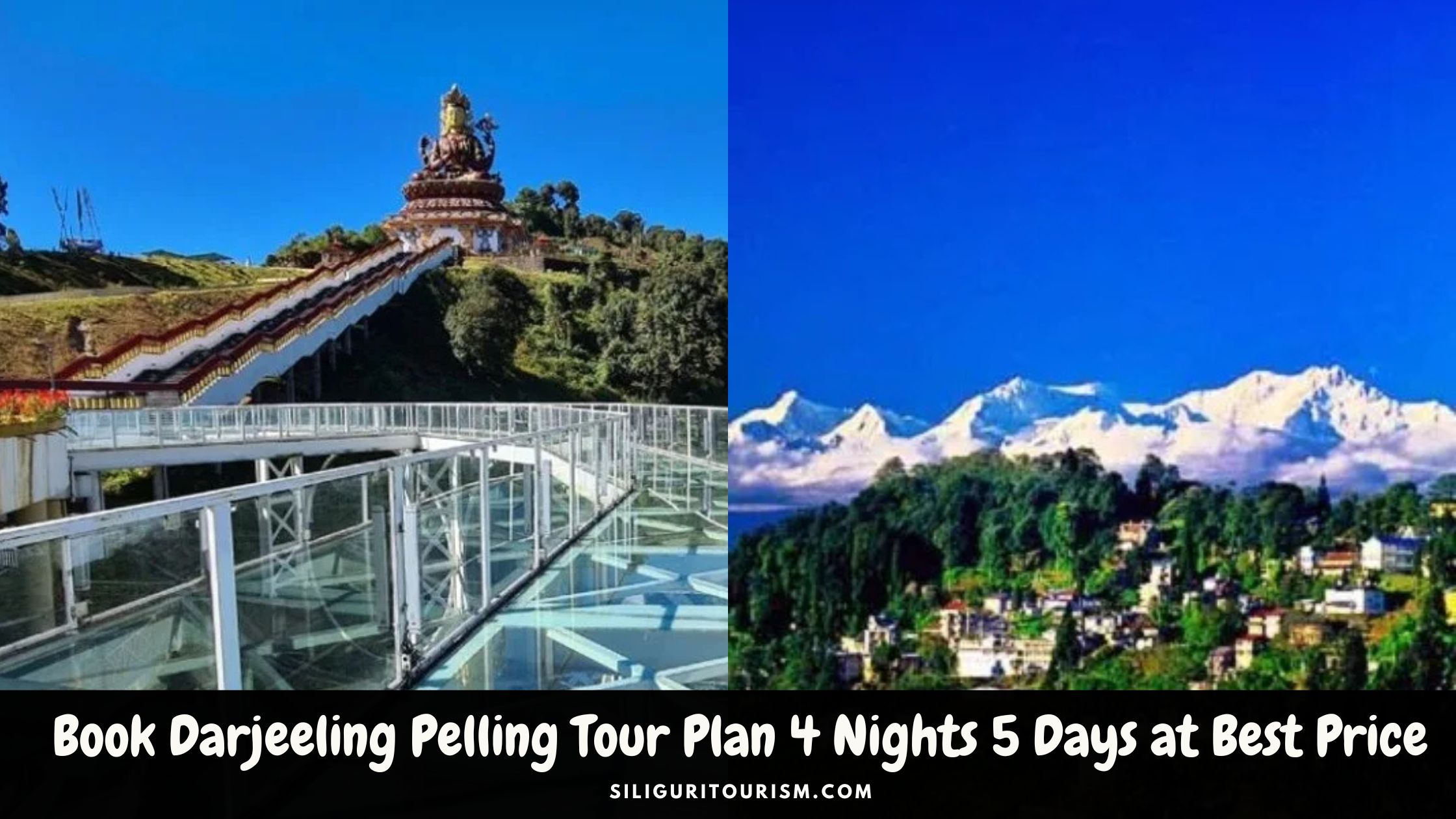 Book Darjeeling Pelling Tour Plan 4 Nights 5 Days