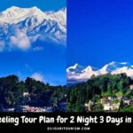 Darjeeling Tour Plan for 2 Night 3 Days in Detail