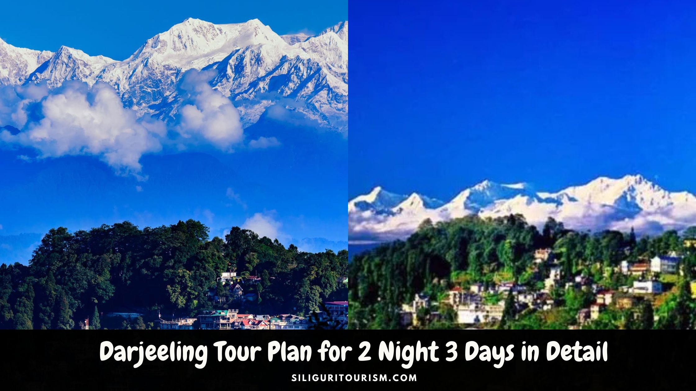 Darjeeling Tour Plan for 2 Night 3 Days in Detail