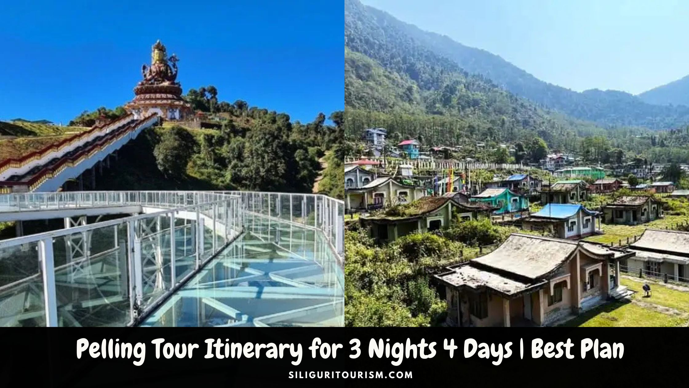 Pelling Tour Itinerary for 3 Nights 4 Days