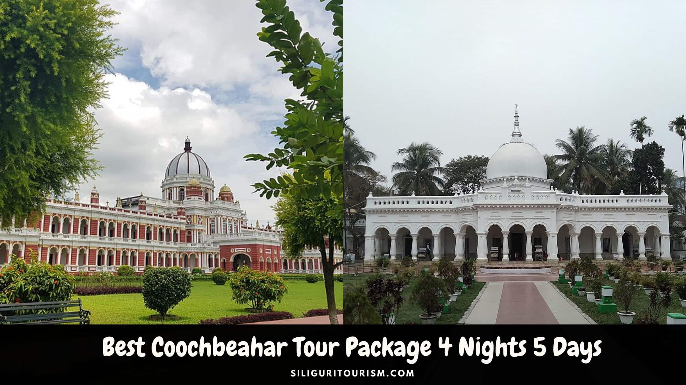 Coochbeahar Tour Package 4 Nights 5 Days