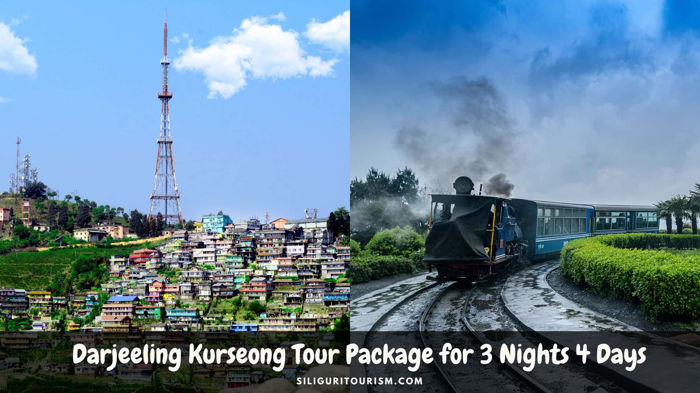 Darjeeling Kurseong Tour Package for 3 Nights 4 Days