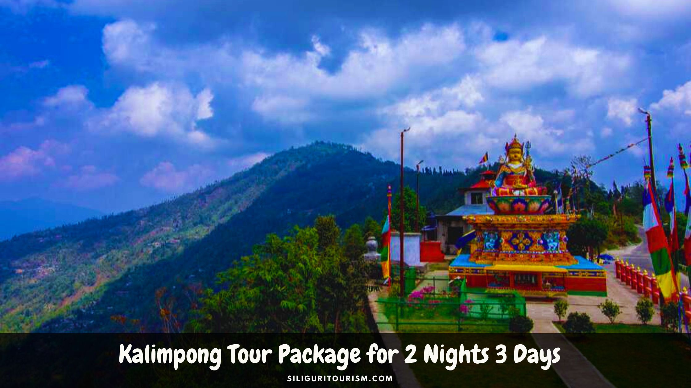 Kalimpong Tour Package for 2 Nights 3 Days