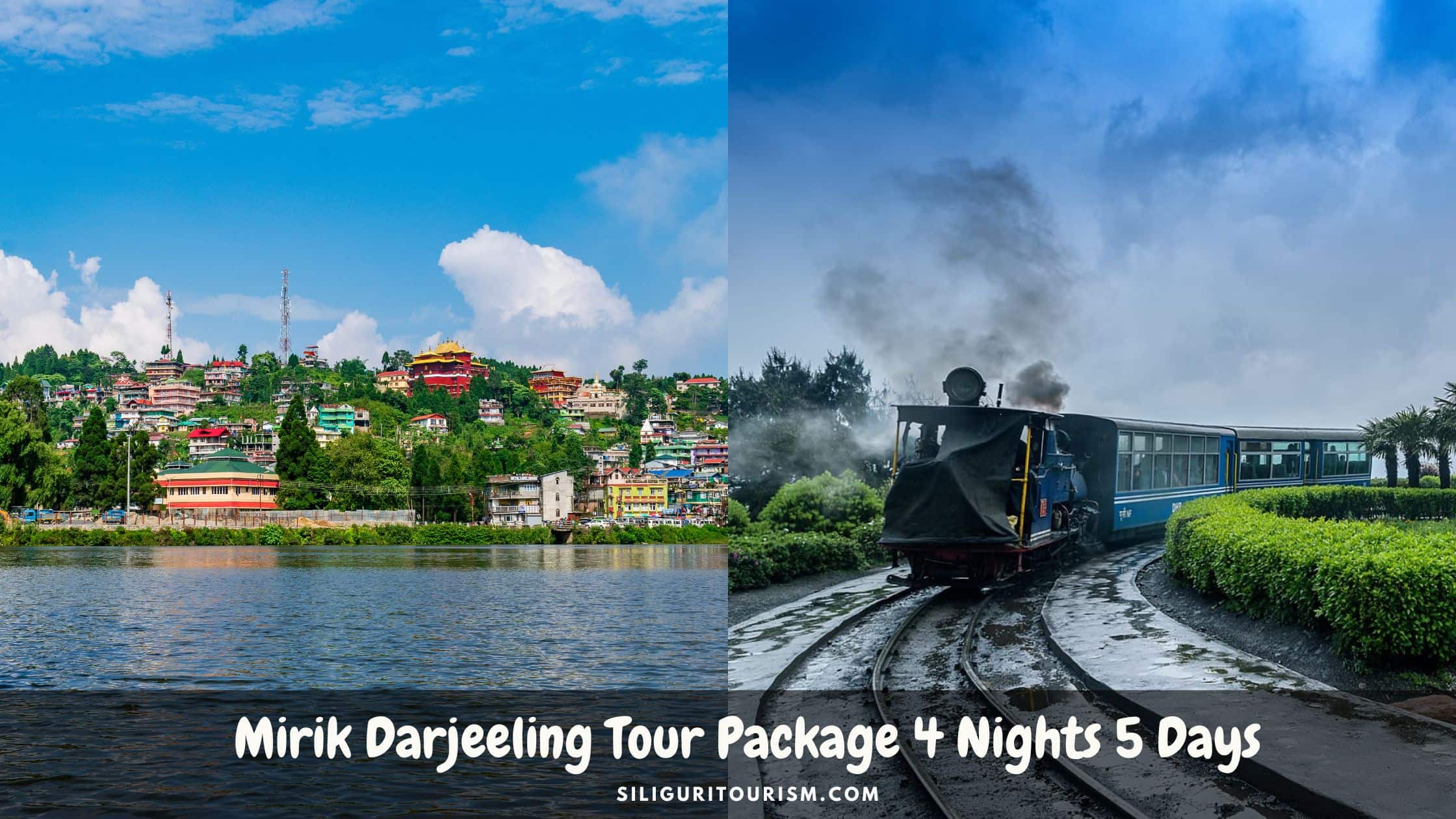 Mirik Darjeeling Tour Package 4 Nights 5 Days